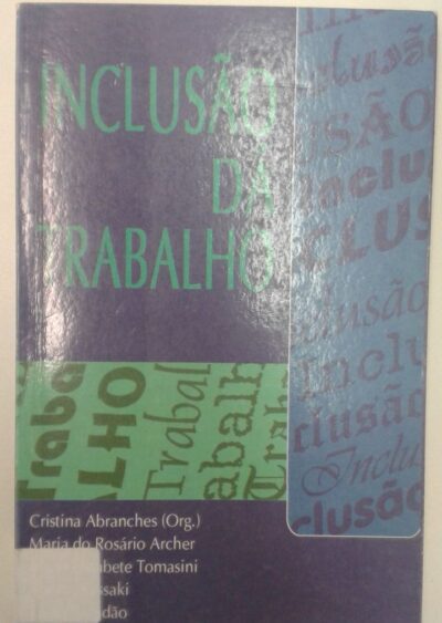 Inclusão dá trabalho