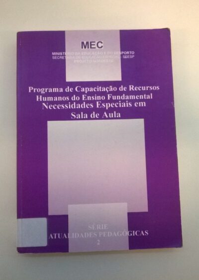 Programa de capacitação de recursos humanos do ensino fundamental: necessidades especiais na sala de aula