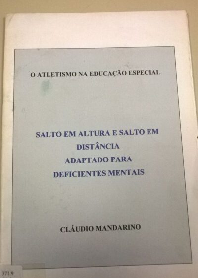 O atletismo na educação especial: salto em altura e salto em distância adaptado para deficientes mentais