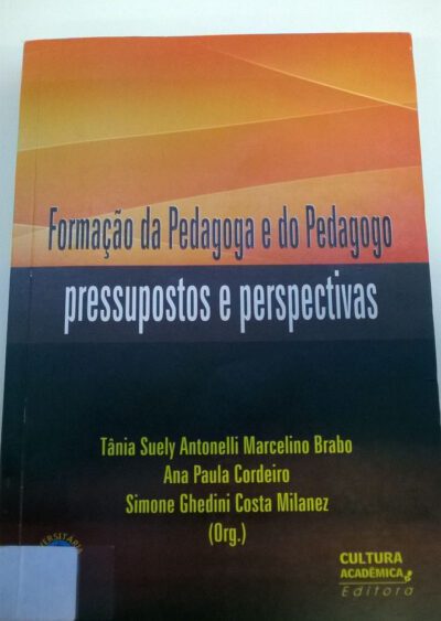 Formação da pedagoga e do pedagogo: pressupostos e perspectivas