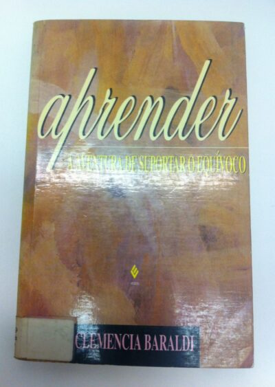 Aprender: a aventura de suportar o equívoco