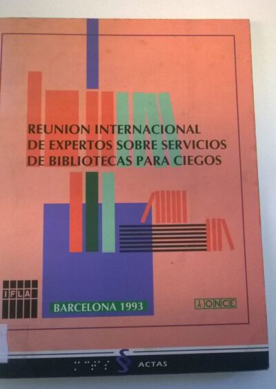 Reunion internacional de expertos sobre servicios de bibliotecas para ciegos