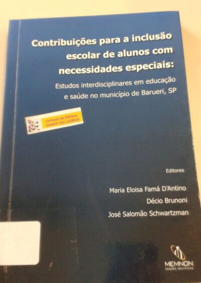 Contribuições para a inclusão escolar de alunos com necessidades especiais: estudos interdisciplinares em educação e saúde no município de Barueri