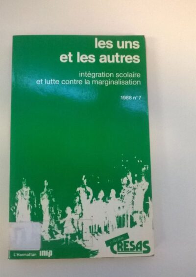 Les uns et les autres: intégration scolaire et lutte contre la marginalisation
