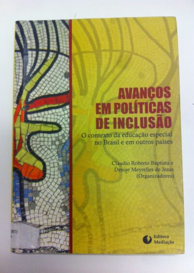 Avanços em políticas de inclusão: o contexto da educação especial no Brasil e em outros países