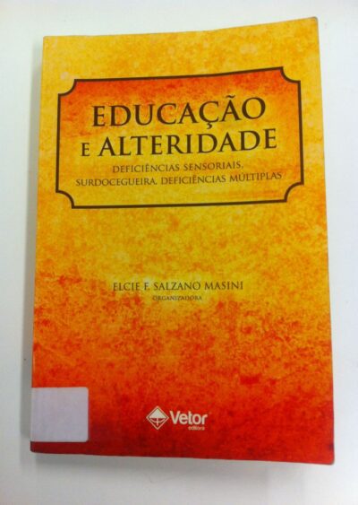Educação e alteridade: deficiências sensoriais, surdocegueira, deficiências múltiplas