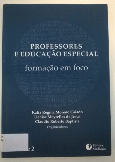 Professores e educação especial: formação em foco - volume 2