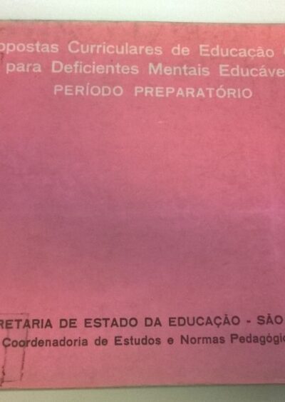 Propostas curriculares de educação geral para deficientes mentais educáveis: período preparatório