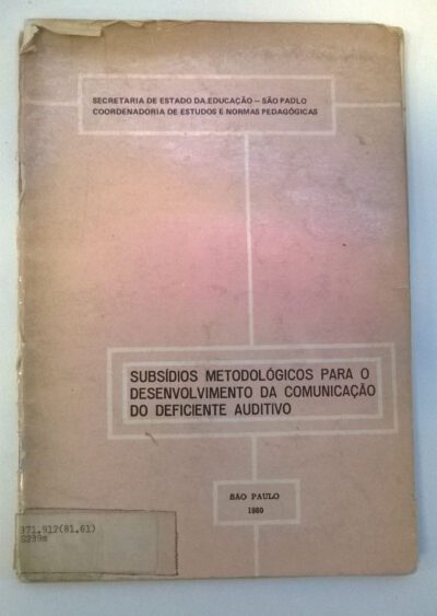 Subsídios metodológicos para o desenvolvimento da comunicação do deficiente auditivo