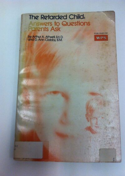 The retarded child: answers to questions parents ask