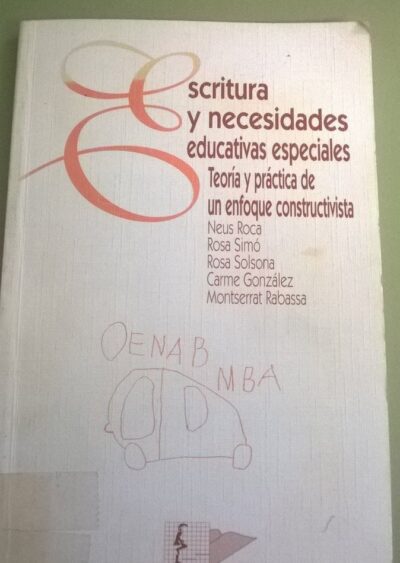 Escritura y necesidades educativas especiales: teoría y práctica de un enfoque constructivista