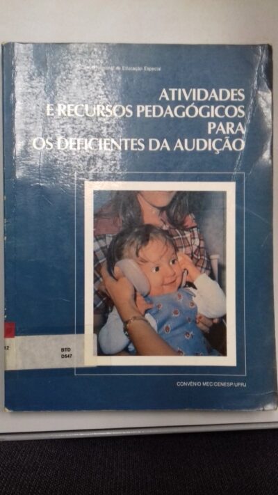 Atividades e recursos pedagógicos para os deficientes da audição
