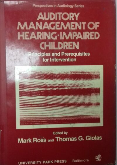 Auditory management of hearing-impaired children: principles and prerequisites for intervention