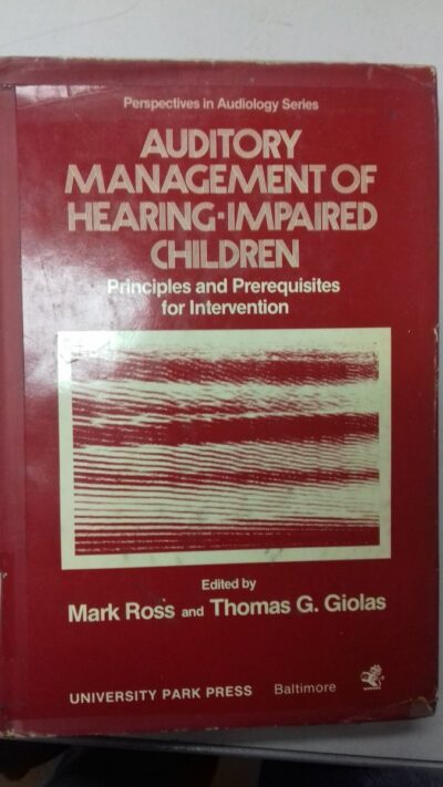 Auditory management of hearing-impaired children: principles and prerequisites for intervention