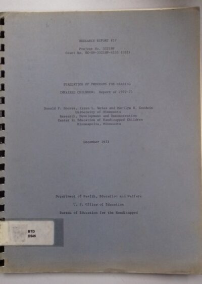 Evaluation of programs for hearing impaired children: report of 1972-73