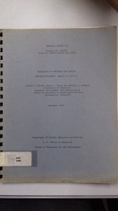 Evaluation of programs for hearing impaired children: report of 1972-73