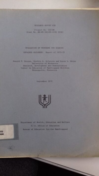 Evaluation of programs for hearing impaired children: report of 1971-72