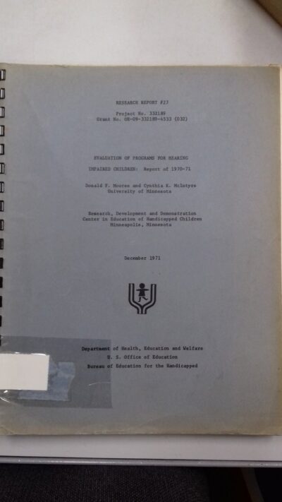 Evaluation of programs for hearing impaired children: report of 1970-71