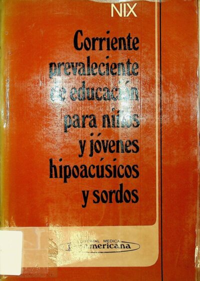 Corriente prevaleciente de educacion para ninos y jovenes hipoacusicos y sordos 