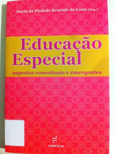 Educação especial: aspectos conceituais e emergentes