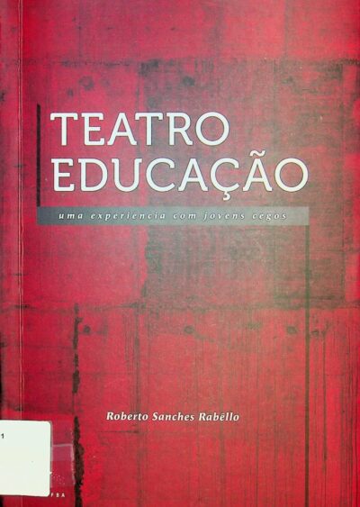 Teatro-educação: uma experiência com jovens cegos