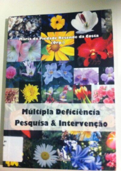 Múltipla deficiência: pesquisa & intervenção
