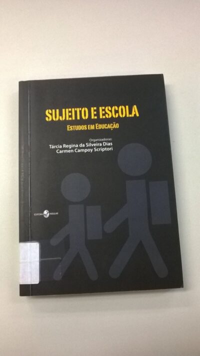 Sujeito e escola: estudos em educação