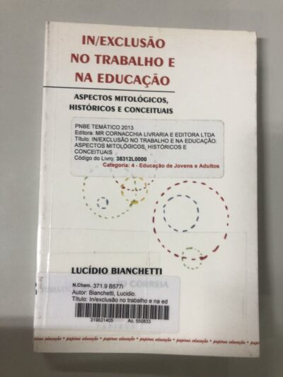 In/exclusão no trabalho e na educação: aspectos mitológicos, históricos e conceituais