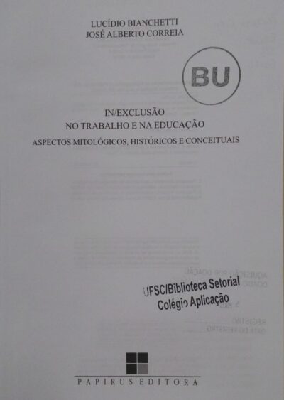 In exclusão no trabalho e na educação: aspectos mitológicos, históricos e conceituais