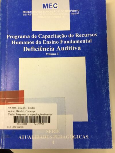 Programa de capacitação de recursos humanos do ensino fundamental: deficiência auditiva vol. 1