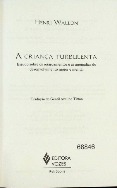 A criança turbulenta: estudo sobre os retardamentos e as anomalias do desenvolvimento motor e mental - Imagem 2