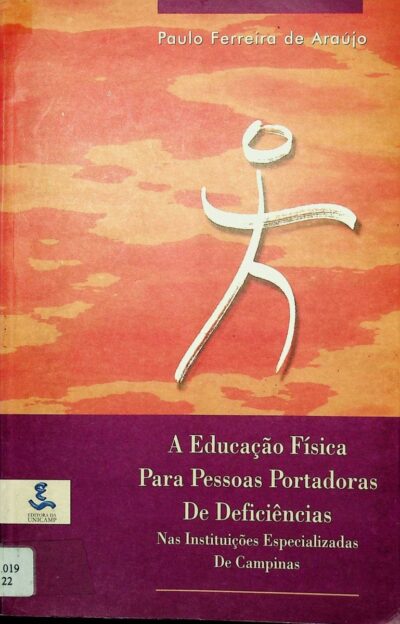 A educação física para pessoas portadoras de deficiências nas instituições especializadas de Campinas