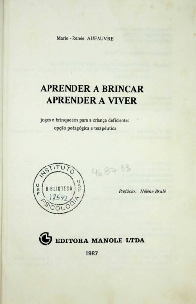 Aprender a brincar aprender a viver: jogos e brinquedos para a criança deficiente, opção pedagógica e terapêutica - Imagem 2