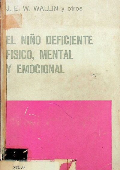 El niño deficiente físico, mental y emocional