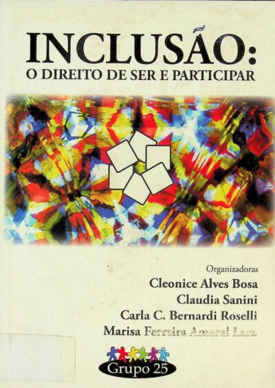 Inclusão: o direito de ser e participar