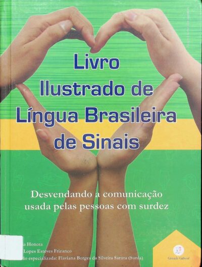 Livro ilustrado de língua brasileira de sinais: desvendando a comunicação usada pelas pessoas com surdez