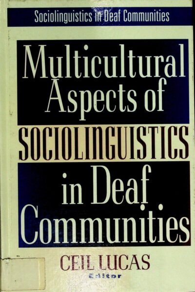 Multicultural aspects of sociolinguistics in deaf communities