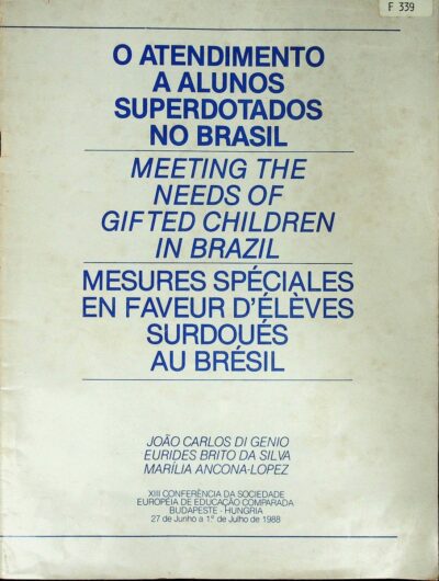 O atendimento a alunos superdotados no Brasi:l relato de experiências em escolas públicas de Brasília e escolas particulares de São Paulo