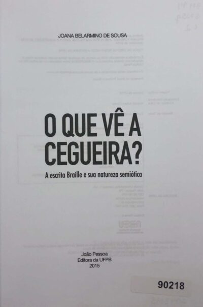 O que vê a cegueira?: a escrita braille e sua natureza semiótica - Imagem 2