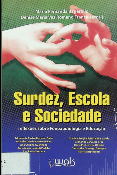 Surdez, escola e sociedade: reflexões sobre fonoaudiologia e educação