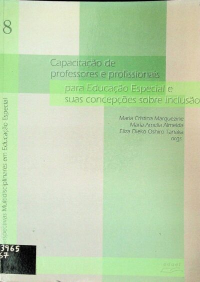 Perspectivas multidisciplinares em educação especial: capacitação de professores e profissionais para educação especial e suas concepções sobre inclusão