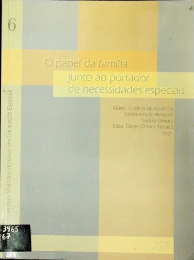 Perspectivas multidisciplinares em educação especial: o papel da família junto ao portador de necessidades especiais