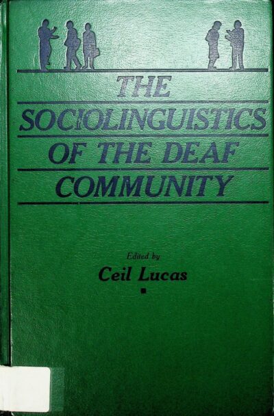 The sociolinguistics of the deaf comunity