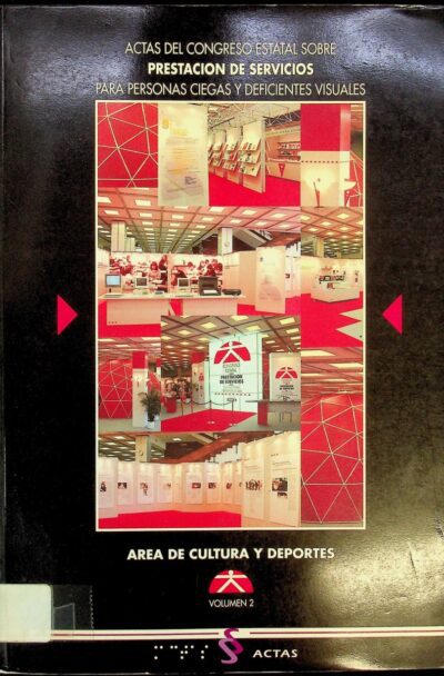 Actas del Congreso Estatal sobre Prestación de Servicios para Personas Ciegas y Deficientes Visuales: area de cultura y desportes