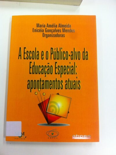 A escola e o público-alvo da educação especial: apontamentos atuais