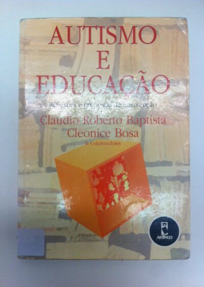 Autismo e educação: reflexões e propostas de intervenção