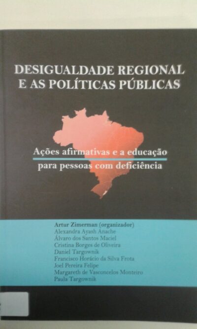 Desigualdade regional e as políticas públicas: ações afirmativas e a educação para pessoas com deficiência