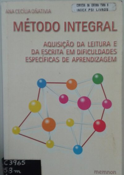 Método integral: aquisição da leitura e da escrita em dificuldades específicas de aprendizagem
