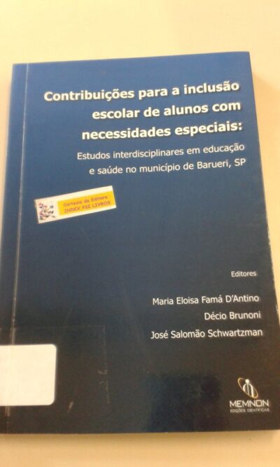 Contribuições para a inclusão escolar de alunos com necessidades especiais: estudos interdisciplinares em educação e saúde no município de Barueri