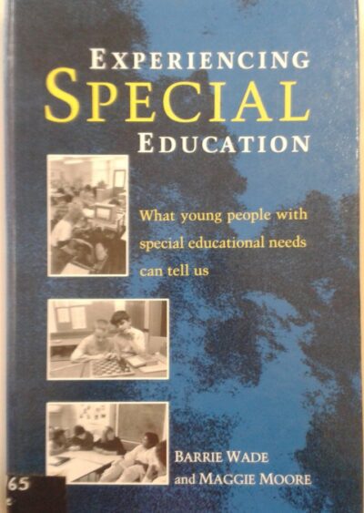 Experiencing special education: what young people with special educational needs can tell us